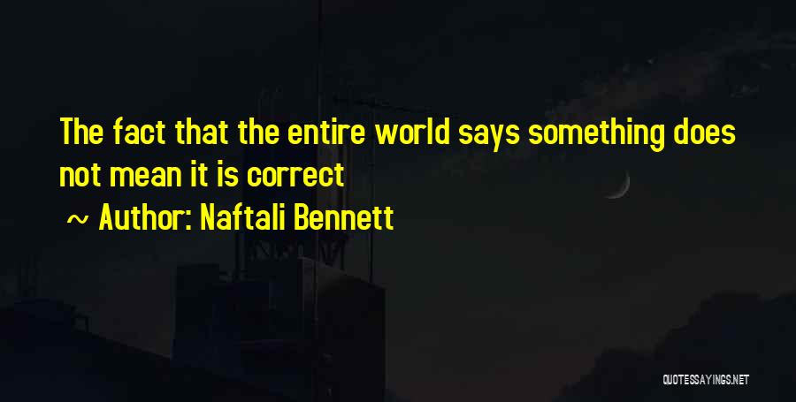 Educativa Umecit Quotes By Naftali Bennett