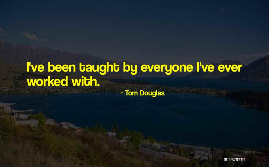 Educativa Virtual Umecit Quotes By Tom Douglas Educativa Virtual Umecit Quotes By Tom Douglas