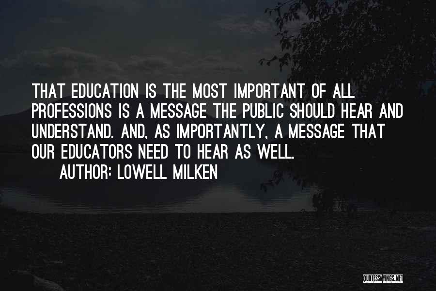 Educators Quotes By Lowell Milken