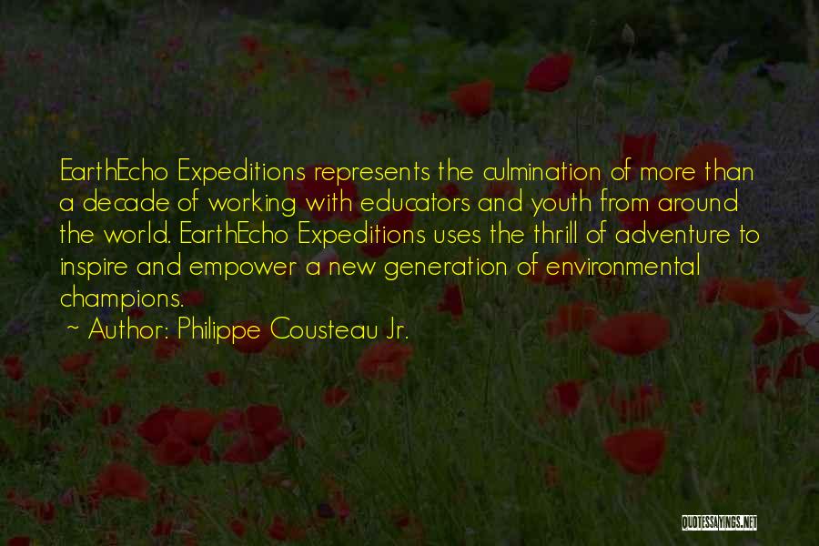 Educators Quotes By Philippe Cousteau Jr.