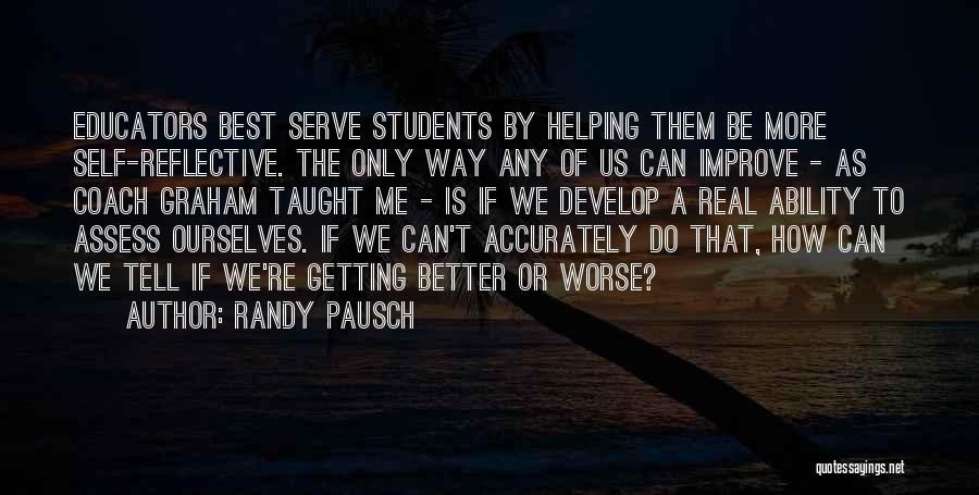 Educators Quotes By Randy Pausch