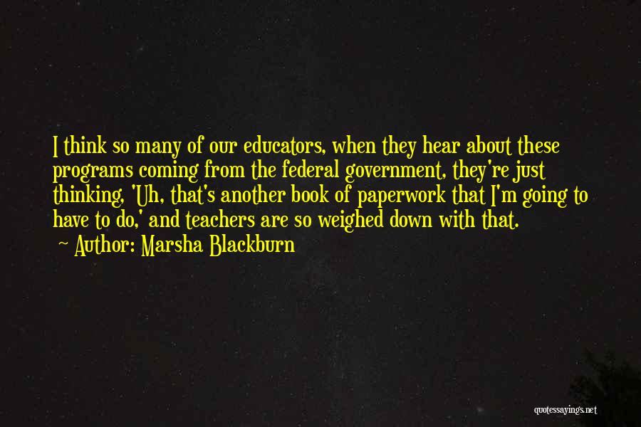 Educators Teachers Quotes By Marsha Blackburn