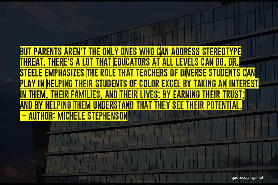 Educators Teachers Quotes By Michele Stephenson