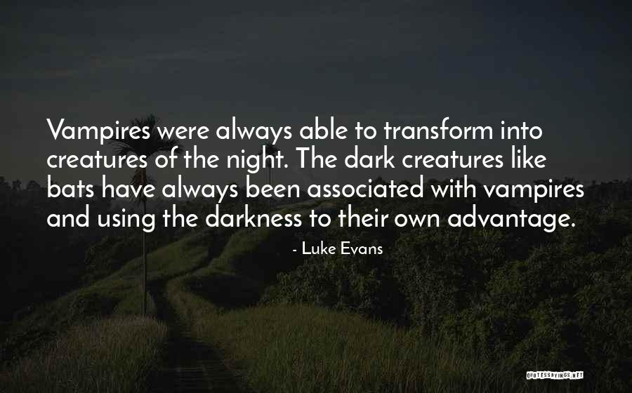 Eduviges Martinez Quotes By Luke Evans Eduviges Martinez Quotes By Luke Evans