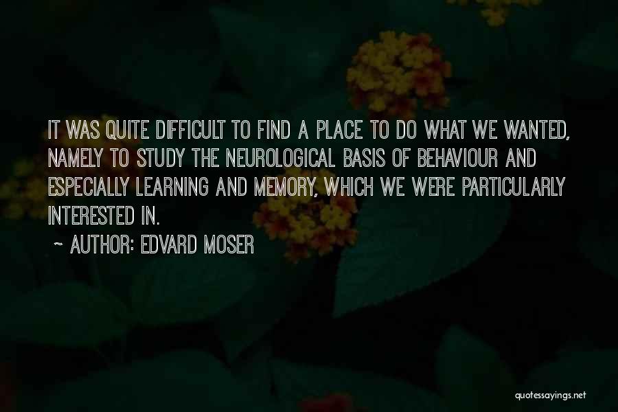 Edvard Moser Quotes 1894972