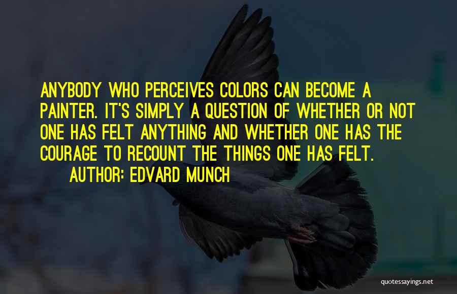 Edvard Munch Quotes 839124