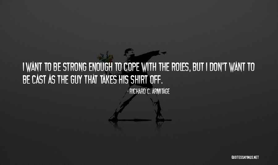 Edvardas Baltexport Quotes By Richard C. Armitage Edvardas Baltexport Quotes By Richard C. Armitage