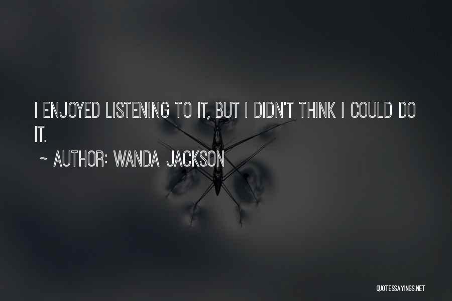 Edvige Fanfan Quotes By Wanda Jackson