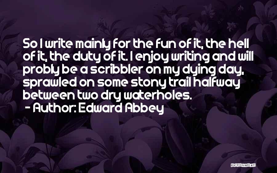 Edward Abbey Quotes 1478417