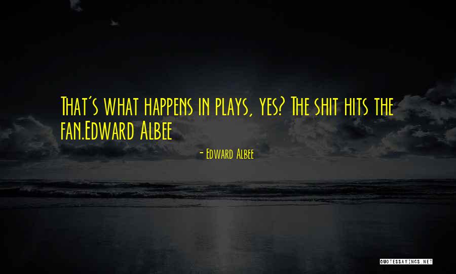 Edward Albee Quotes 1103438 Edward Albee Quotes 1103438