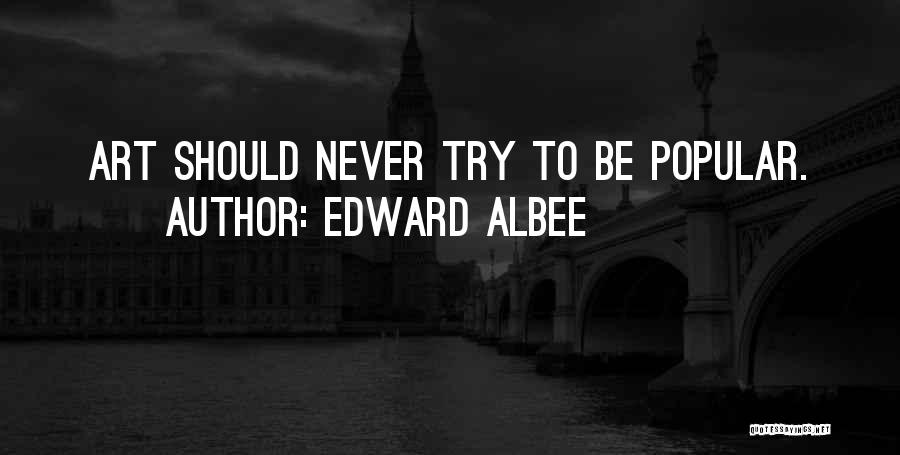 Edward Albee Quotes 1202783