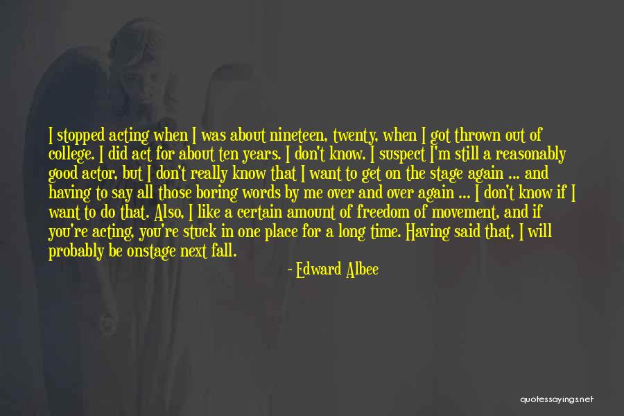 Edward Albee Quotes 1572200