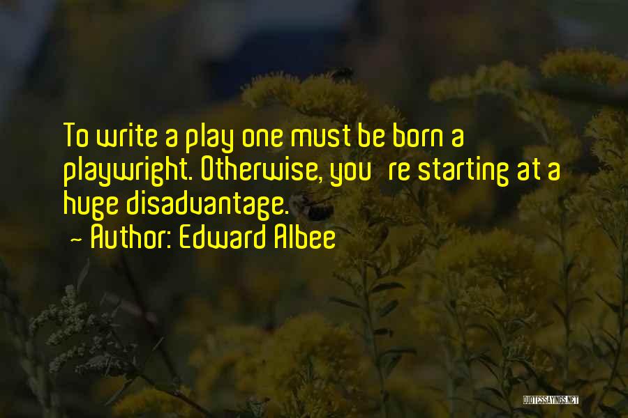 Edward Albee Quotes 1641630