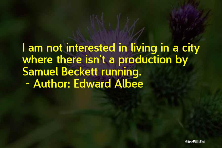 Edward Albee Quotes 2078264