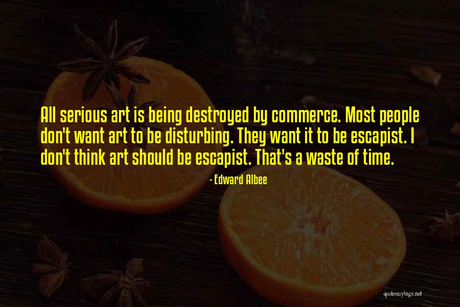 Edward Albee Quotes 2176520 Edward Albee Quotes 2176520