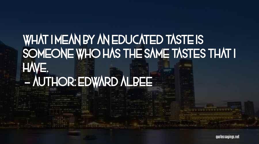 Edward Albee Quotes 218023