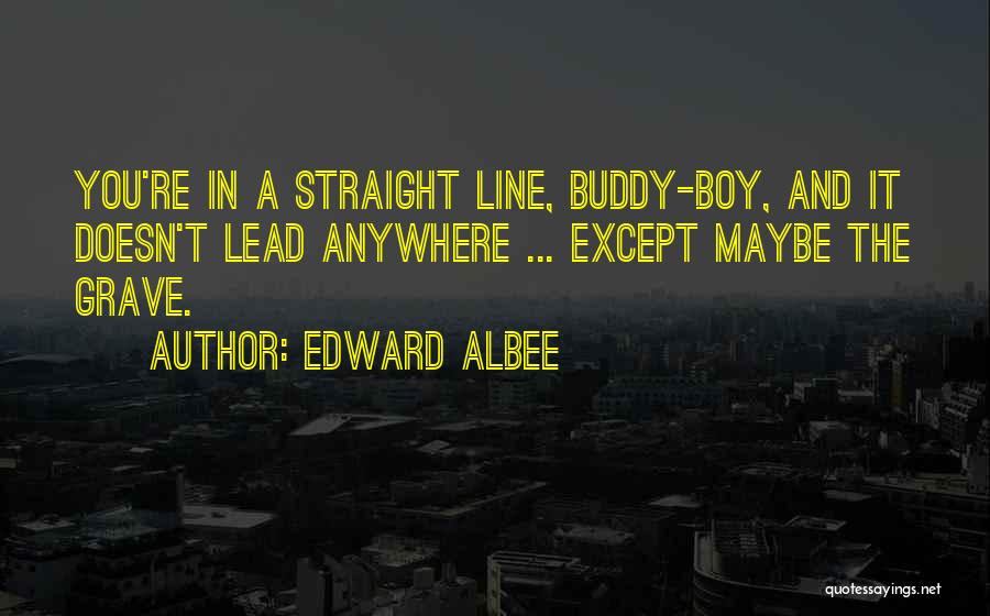 Edward Albee Quotes 418810