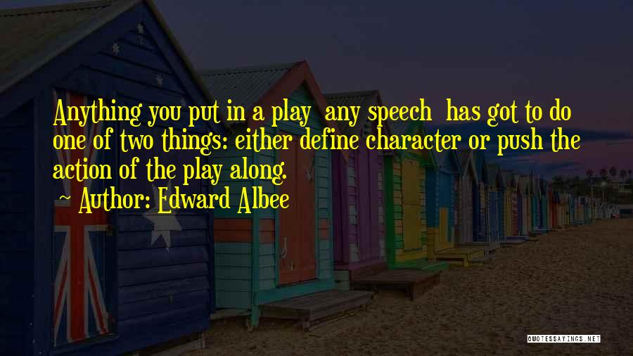 Edward Albee Quotes 579482