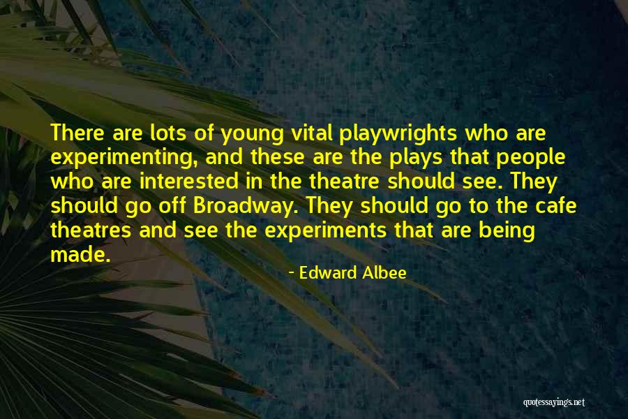 Edward Albee Quotes 684018 Edward Albee Quotes 684018