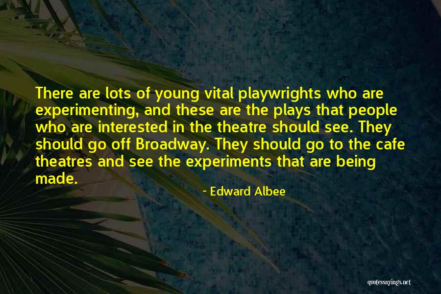 Edward Albee Quotes 684018