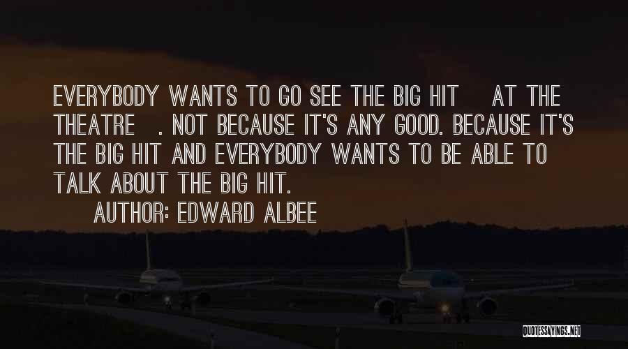 Edward Albee Quotes 897419