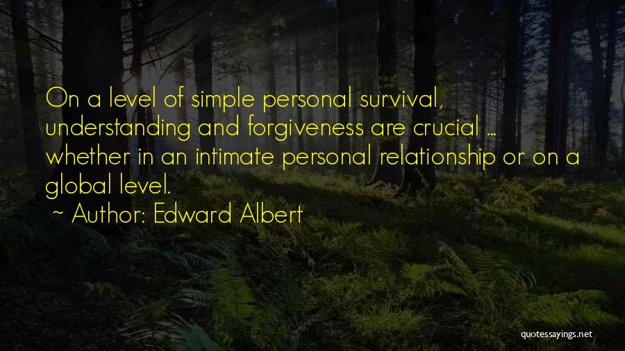 Edward Albert Quotes 1805773