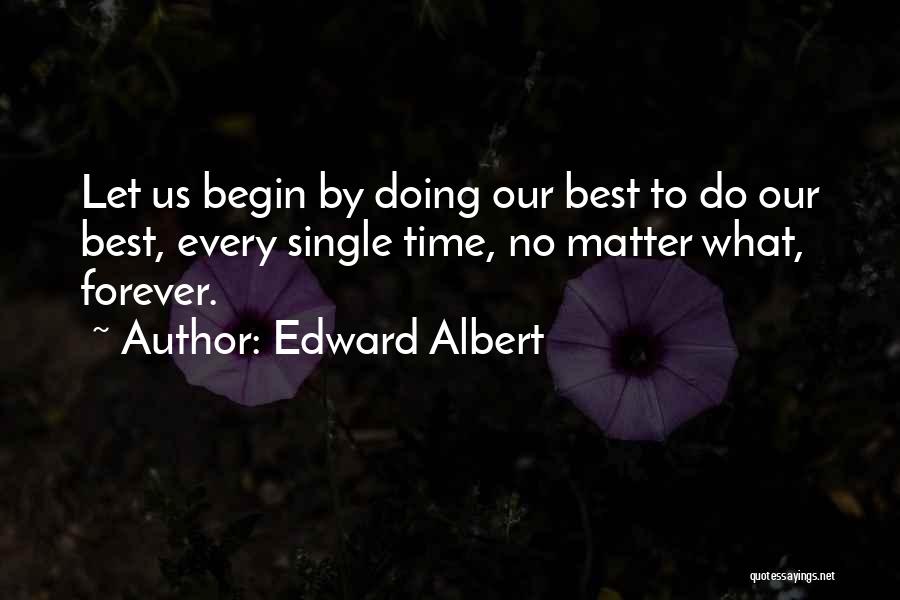 Edward Albert Quotes 1965426