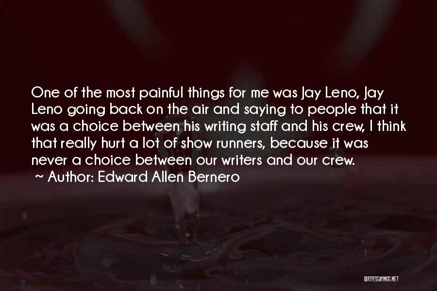 Edward Allen Bernero Quotes 1049152