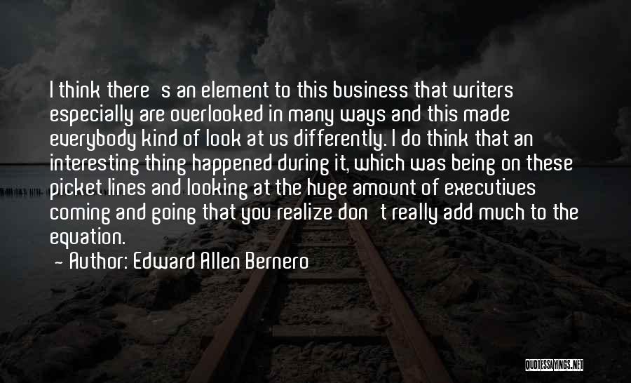 Edward Allen Bernero Quotes 1368252