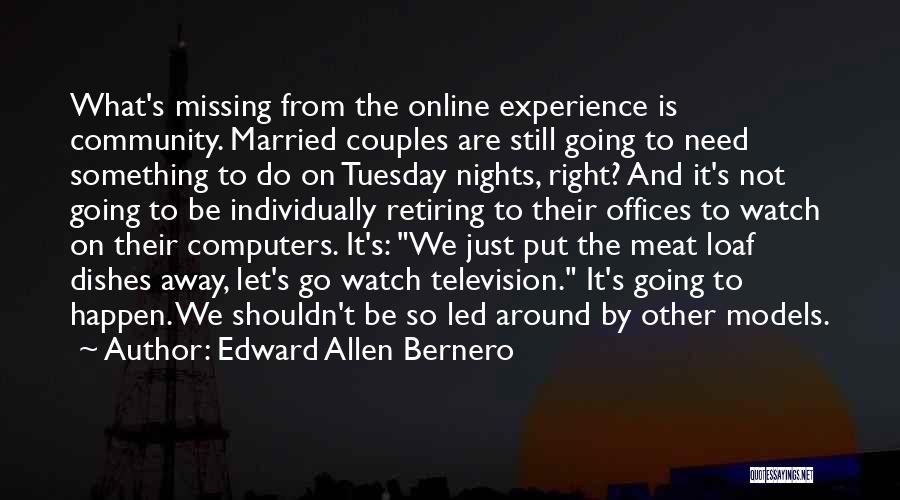 Edward Allen Bernero Quotes 627620