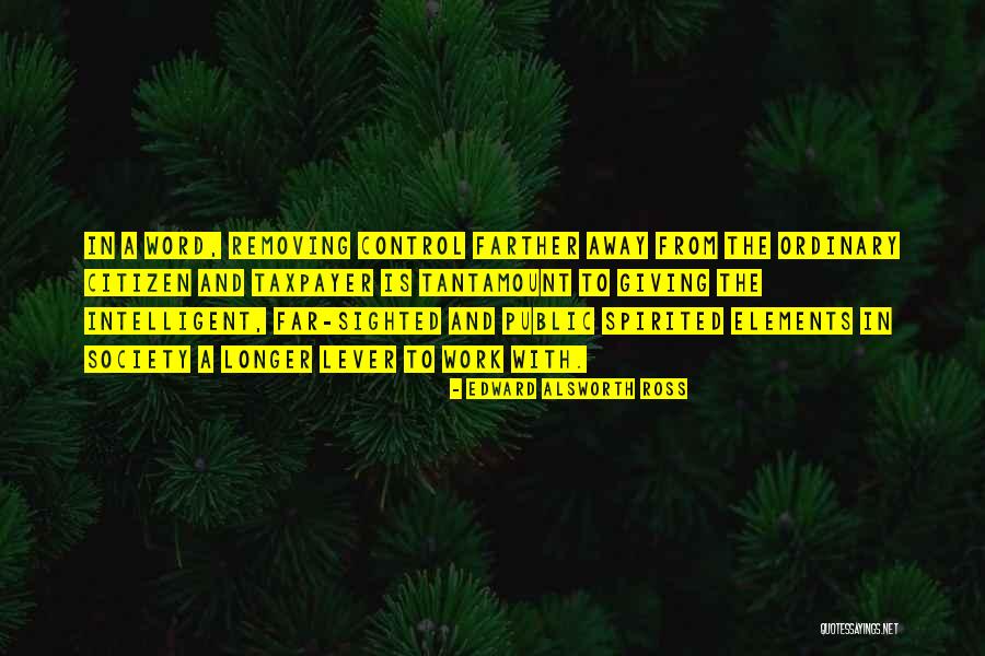 Edward Alsworth Ross Quotes 229460 Edward Alsworth Ross Quotes 229460