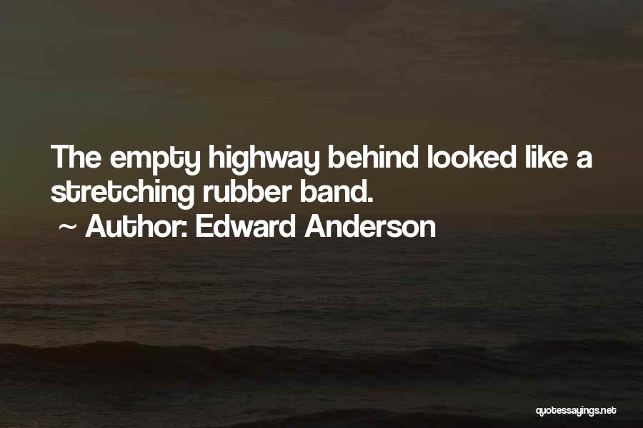 Edward Anderson Quotes 1343614