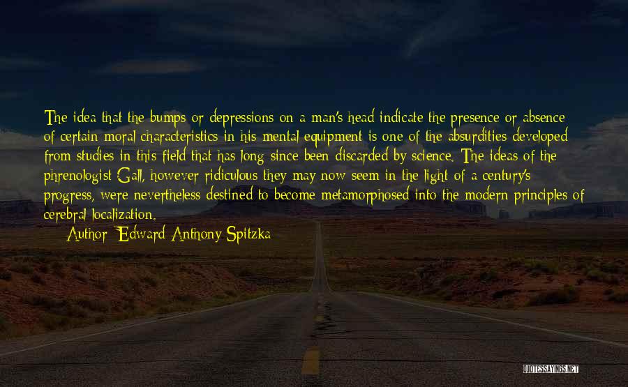 Edward Anthony Spitzka Quotes 1030020