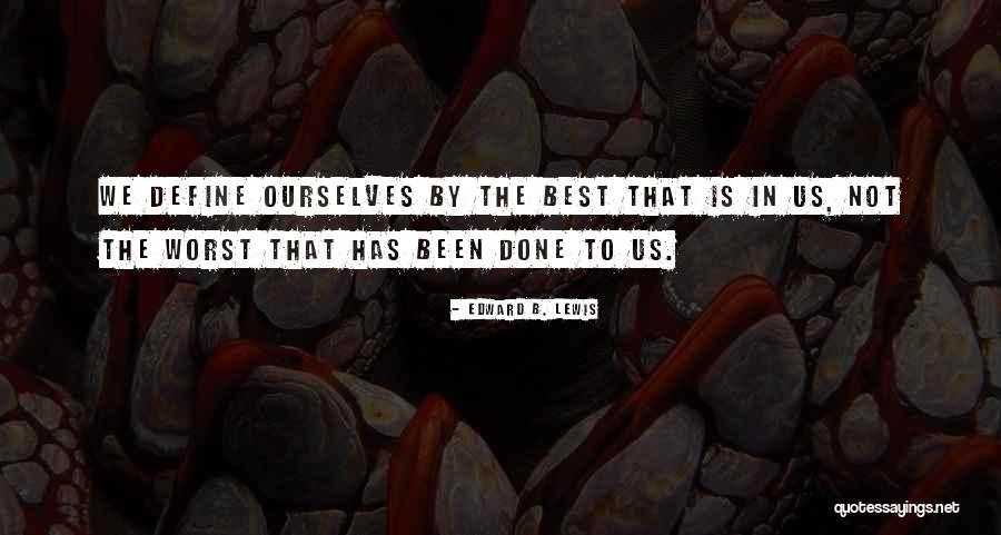 Edward B. Lewis Quotes 203879 Edward B. Lewis Quotes 203879