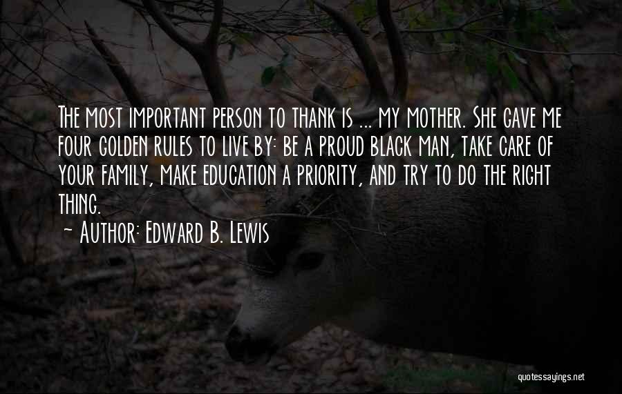 Edward B. Lewis Quotes 2149379