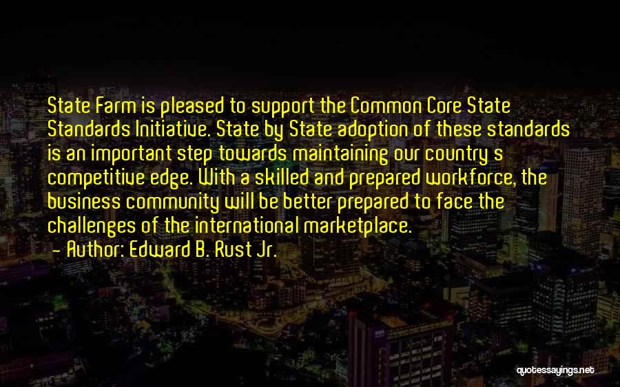 Edward B. Rust Jr. Quotes 1503051