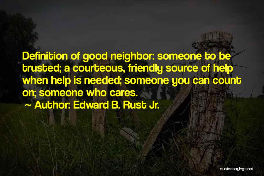 Edward B. Rust Jr. Quotes 250135