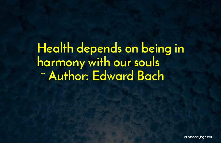 Edward Bach Quotes 1530789