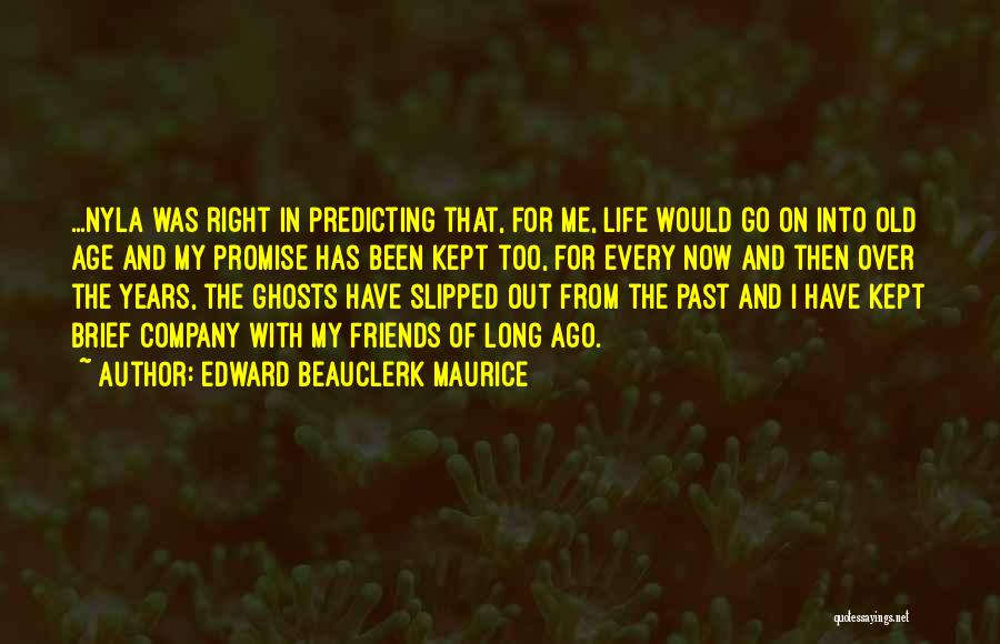 Edward Beauclerk Maurice Quotes 726948