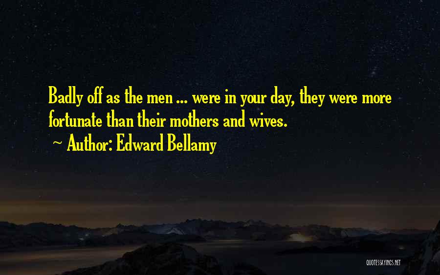 Edward Bellamy Quotes 1229447