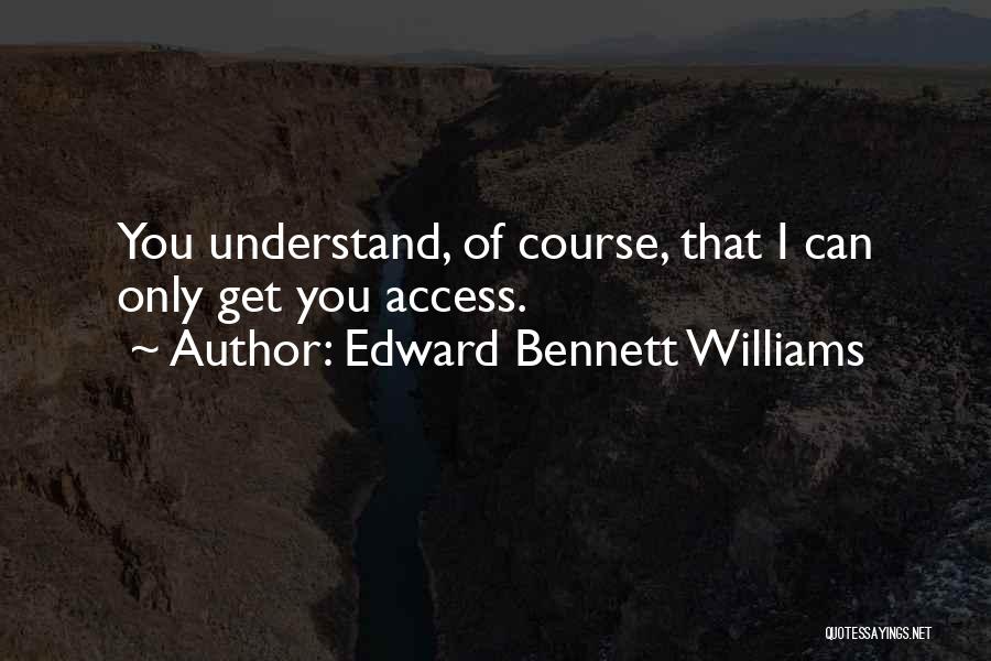 Edward Bennett Williams Quotes 2008971