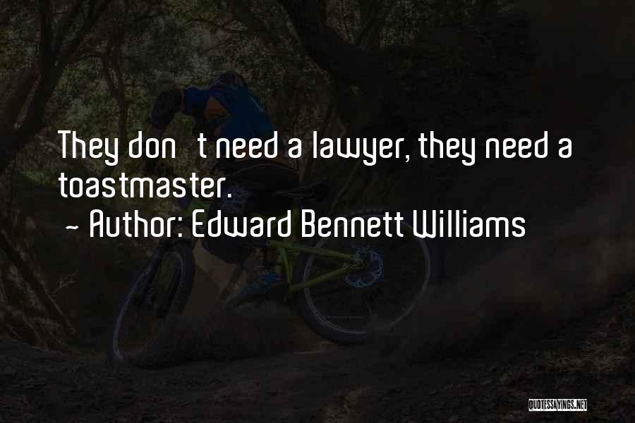 Edward Bennett Williams Quotes 2068907