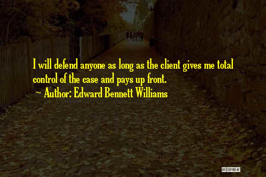 Edward Bennett Williams Quotes 2117998