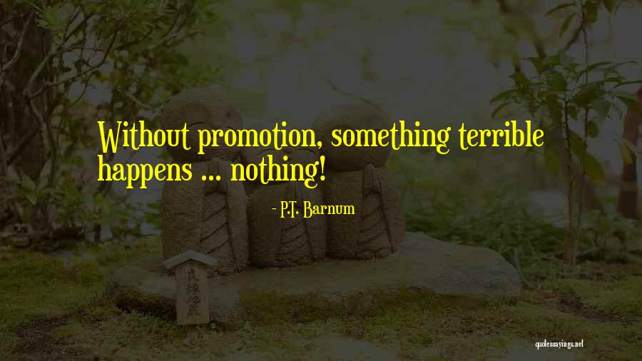 Edward Bernay Quotes By P.T. Barnum Edward Bernay Quotes By P.T. Barnum