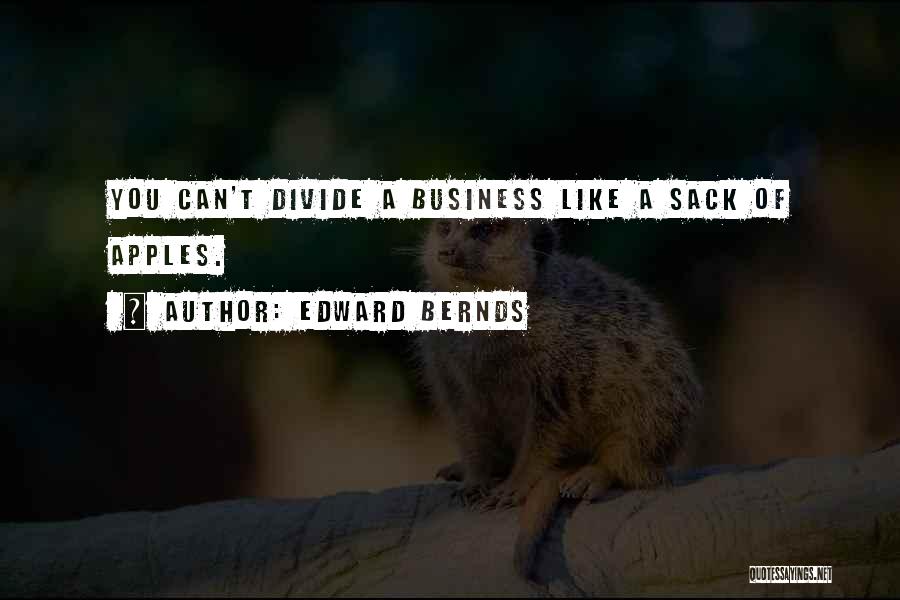 Edward Bernds Quotes 1827247