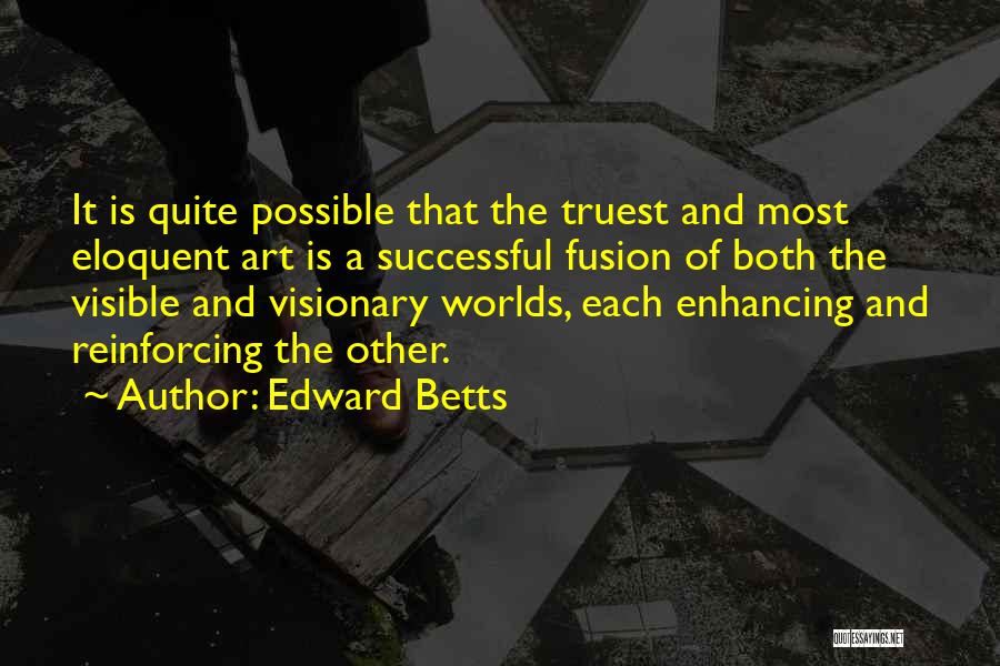 Edward Betts Quotes 1416783