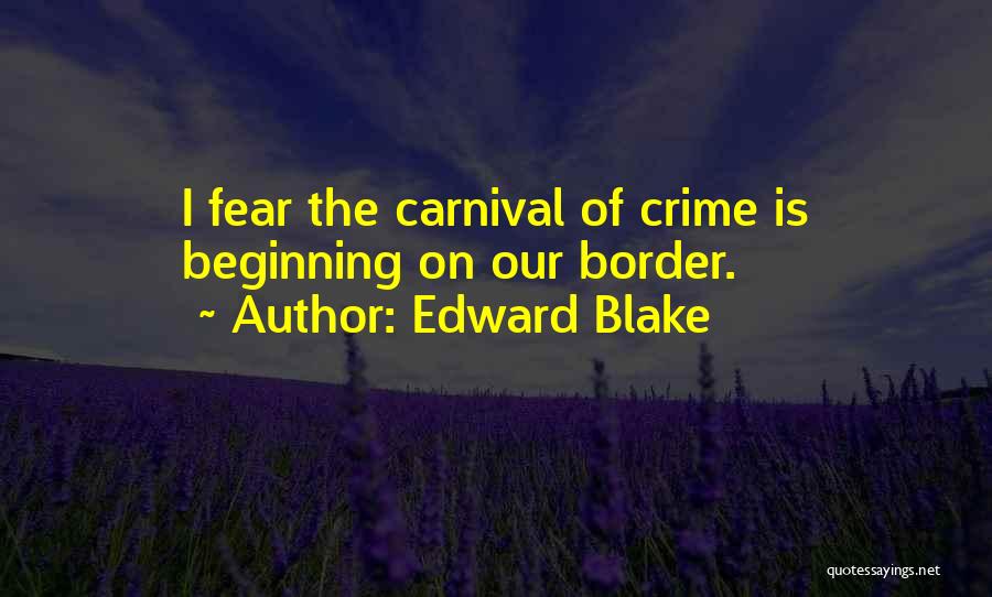 Edward Blake Quotes 1016008