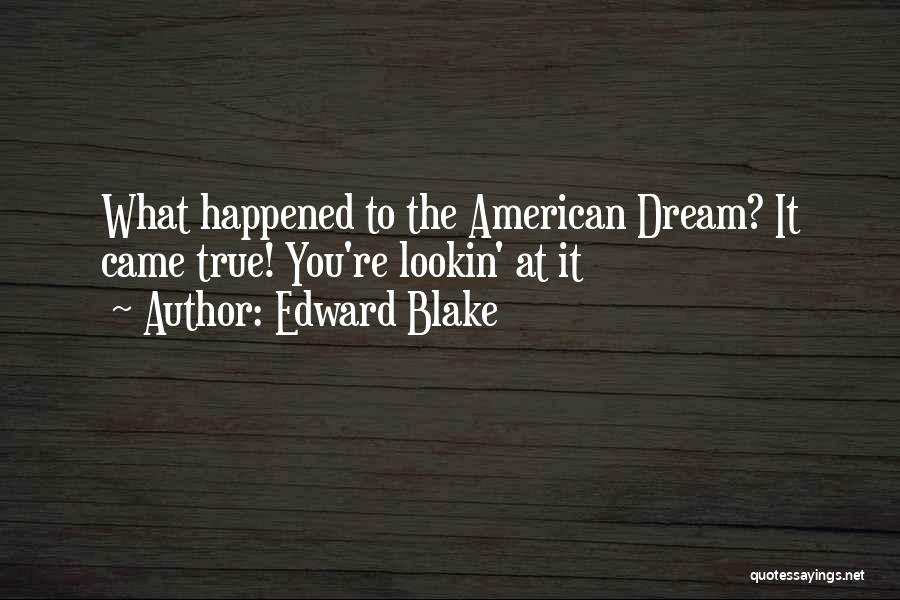 Edward Blake Quotes 1136395