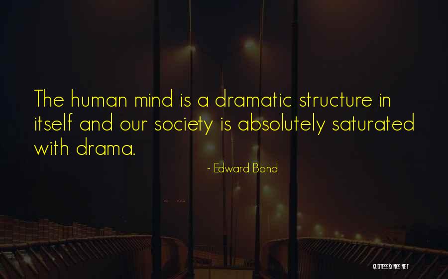 Edward Bond Quotes 1358391 Edward Bond Quotes 1358391