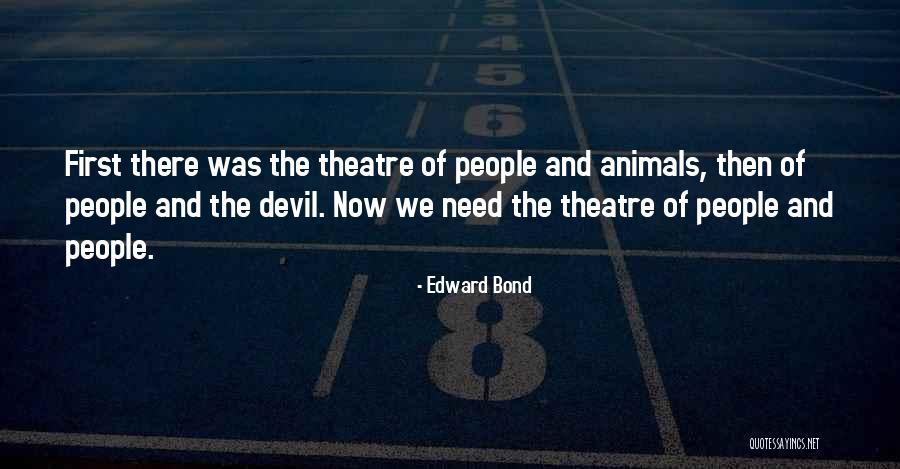 Edward Bond Quotes 1692314